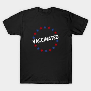 VACCINATED - Vaccinate against the Virus, End the Pandemic! Pro Vax T-Shirt